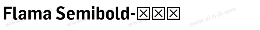 Flama Semibold字体转换 Flama Semibold字体转换